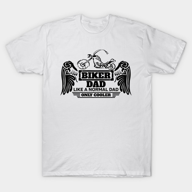 Biker Dad Like a Normal Dad Only Cooler Skeleton Bike Wings T-Shirt by EPDROCKS